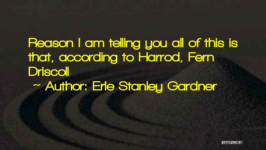 Nonperforming Quotes By Erle Stanley Gardner