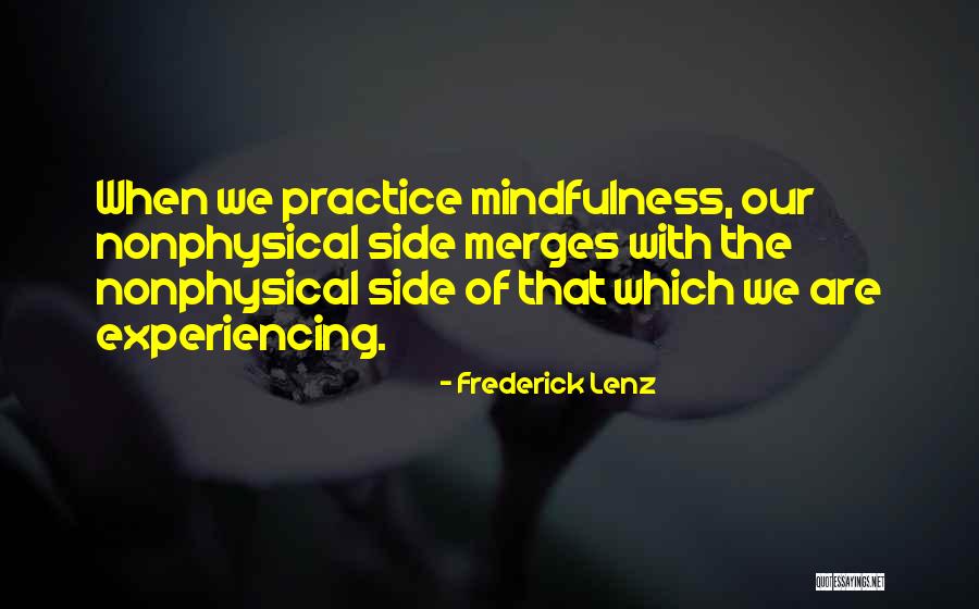 Nonphysical Quotes By Frederick Lenz Nonphysical Quotes By Frederick Lenz