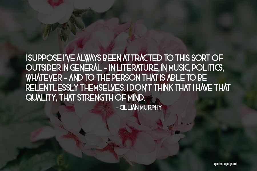 Nonporous Surfaces Quotes By Cillian Murphy Nonporous Surfaces Quotes By Cillian Murphy
