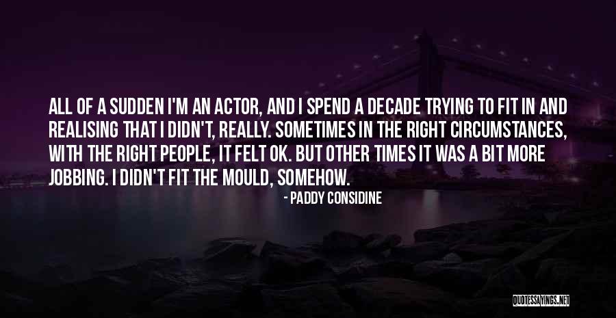 Nonporous Surfaces Quotes By Paddy Considine Nonporous Surfaces Quotes By Paddy Considine