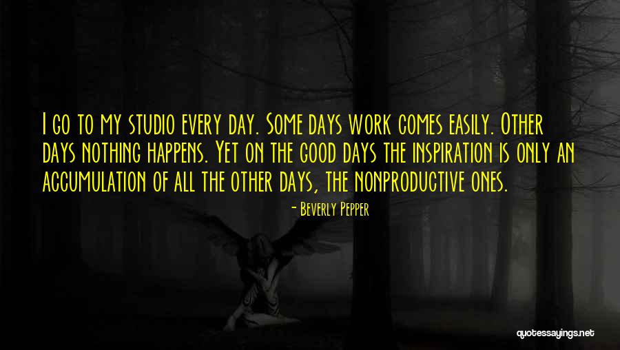 Nonproductive Quotes By Beverly Pepper Nonproductive Quotes By Beverly Pepper