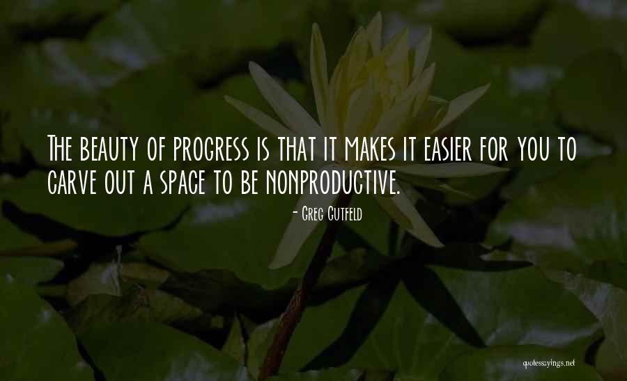 Nonproductive Quotes By Greg Gutfeld Nonproductive Quotes By Greg Gutfeld