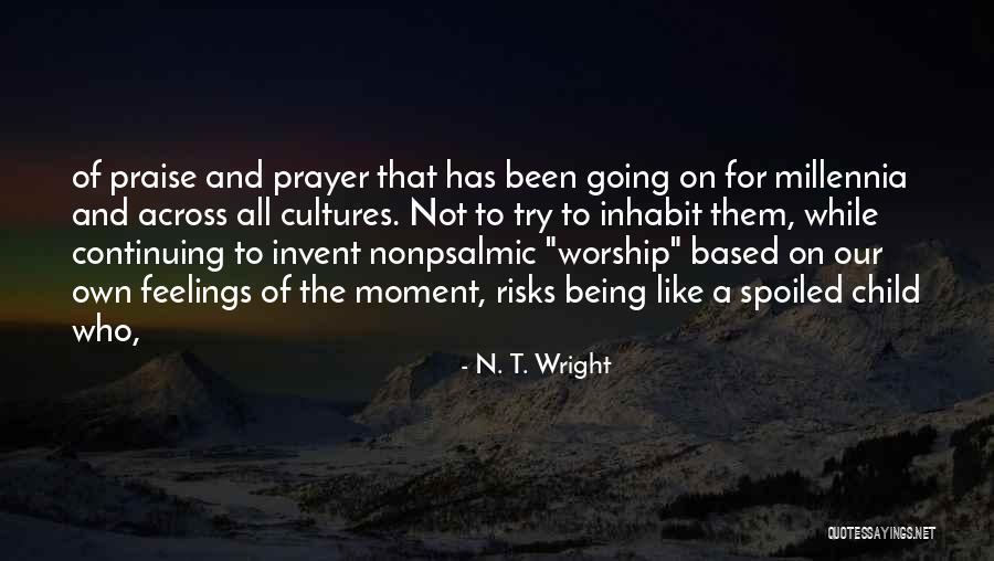 Nonpsalmic Quotes By N. T. Wright Nonpsalmic Quotes By N. T. Wright