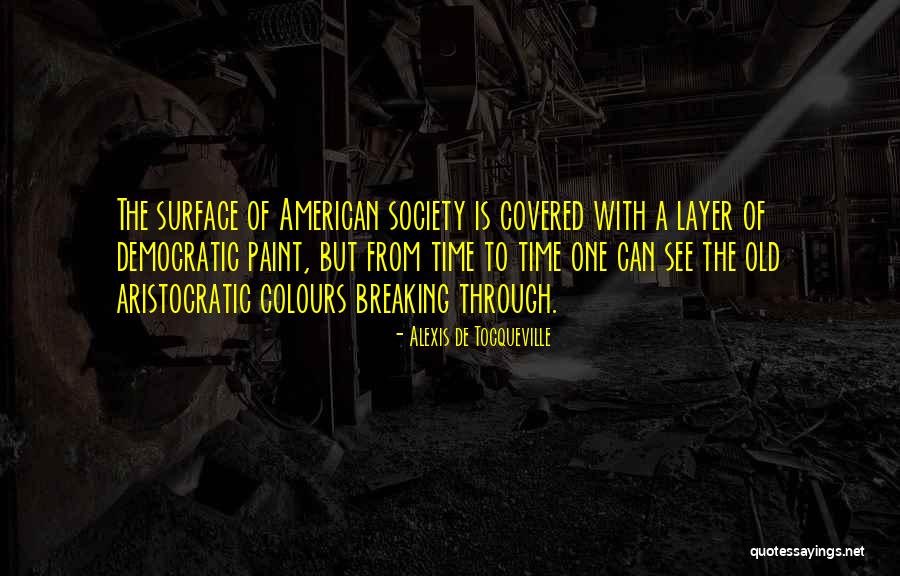 Nonpublic Personal Information Quotes By Alexis De Tocqueville Nonpublic Personal Information Quotes By Alexis De Tocqueville
