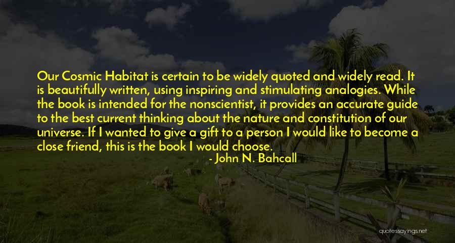 Nonscientist Quotes By John N. Bahcall Nonscientist Quotes By John N. Bahcall
