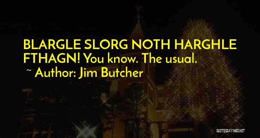 Nonsense And Funny Quotes By Jim Butcher