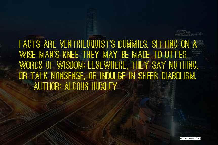 Nonsense Words Quotes By Aldous Huxley