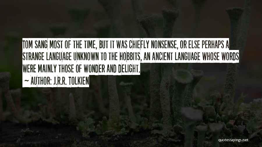Nonsense Words Quotes By J.R.R. Tolkien