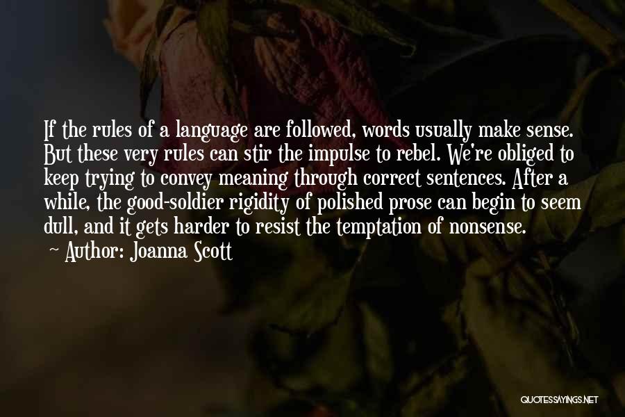 Nonsense Words Quotes By Joanna Scott