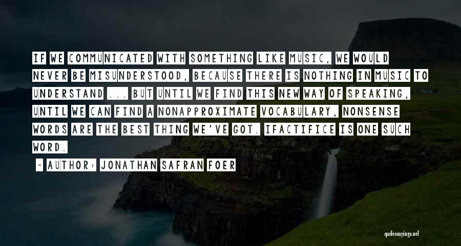 Nonsense Words Quotes By Jonathan Safran Foer