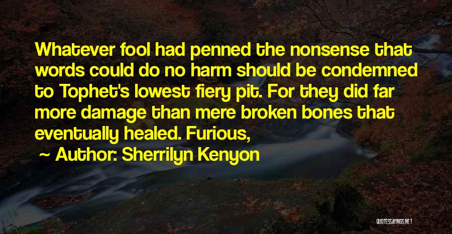 Nonsense Words Quotes By Sherrilyn Kenyon