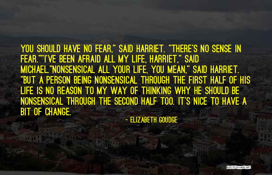 Nonsensical Life Quotes By Elizabeth Goudge Nonsensical Life Quotes By Elizabeth Goudge