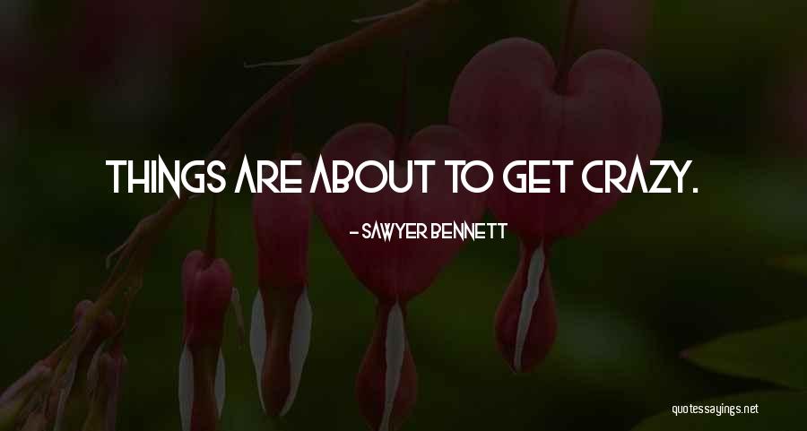 Nonsensical Synonym Quotes By Sawyer Bennett Nonsensical Synonym Quotes By Sawyer Bennett