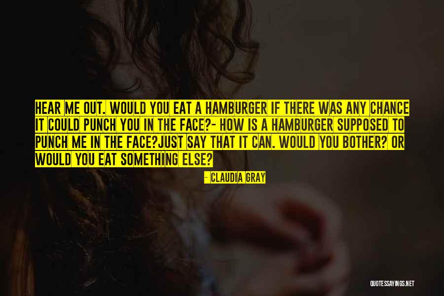 Nonsensical Words Quotes By Claudia Gray Nonsensical Words Quotes By Claudia Gray