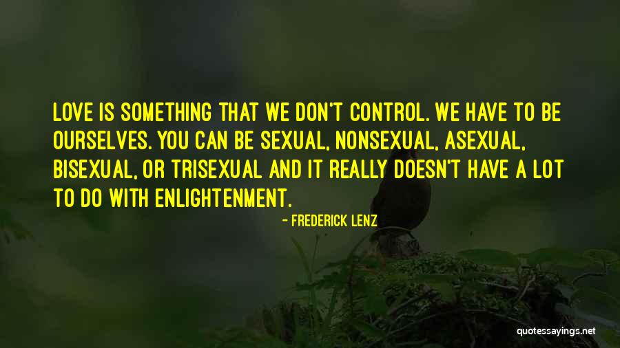 Nonsexual Quotes By Frederick Lenz Nonsexual Quotes By Frederick Lenz