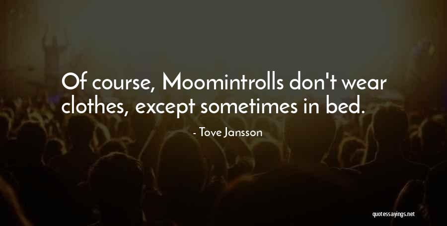 Nonton Drakor Quotes By Tove Jansson