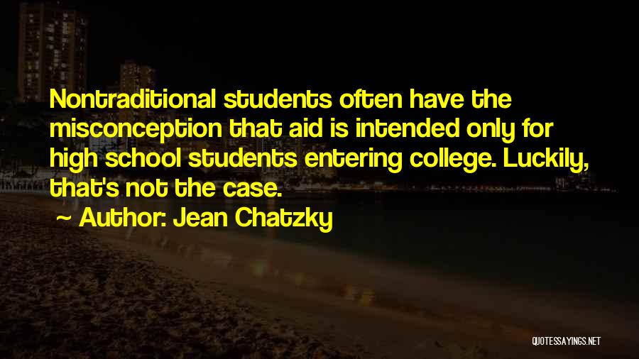 Nontraditional Students Quotes By Jean Chatzky