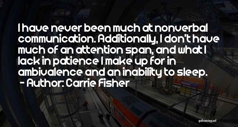 Nonverbal Communication Quotes By Carrie Fisher