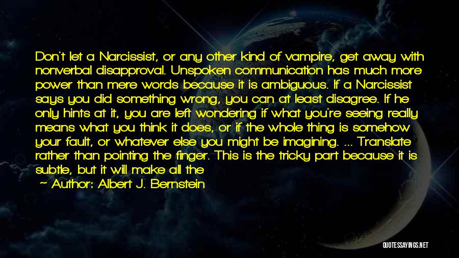 Nonverbal Quotes By Albert J. Bernstein