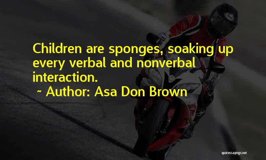 Nonverbal Quotes By Asa Don Brown