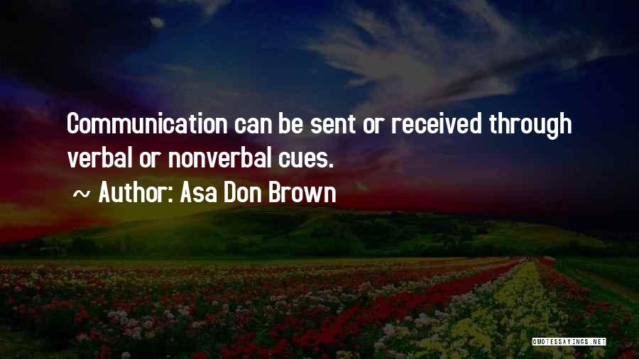 Nonverbal Quotes By Asa Don Brown