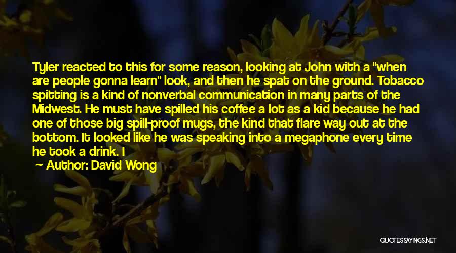 Nonverbal Quotes By David Wong