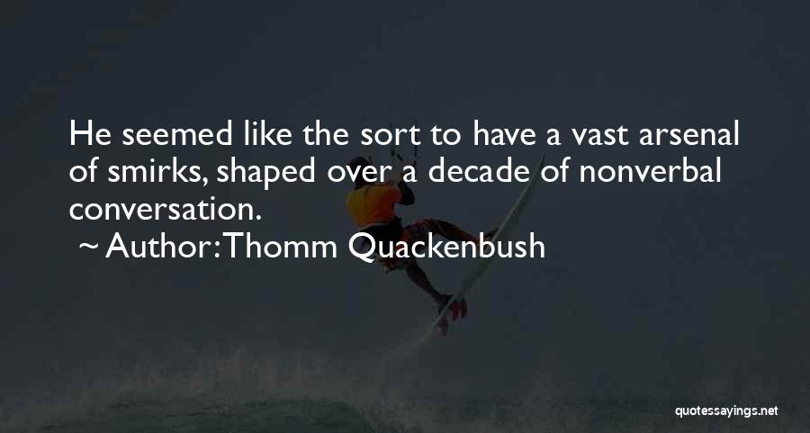 Nonverbal Quotes By Thomm Quackenbush