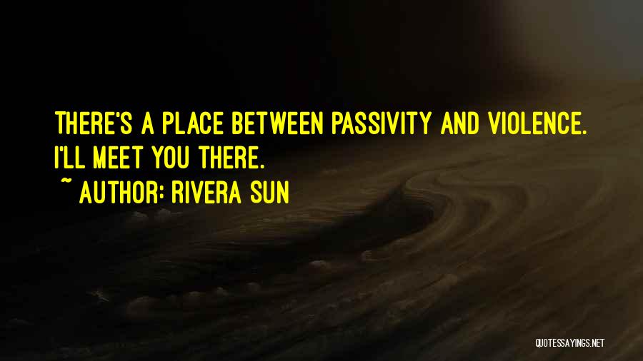 Nonviolence And Peace Quotes By Rivera Sun