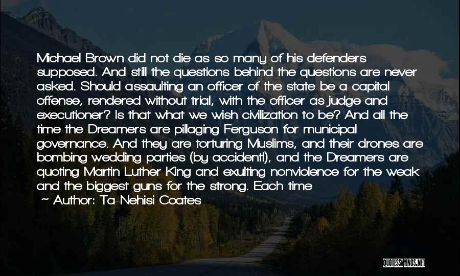 Nonviolence From Martin Luther King Quotes By Ta-Nehisi Coates