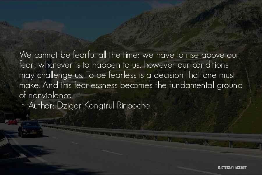 Nonviolence Quotes By Dzigar Kongtrul Rinpoche