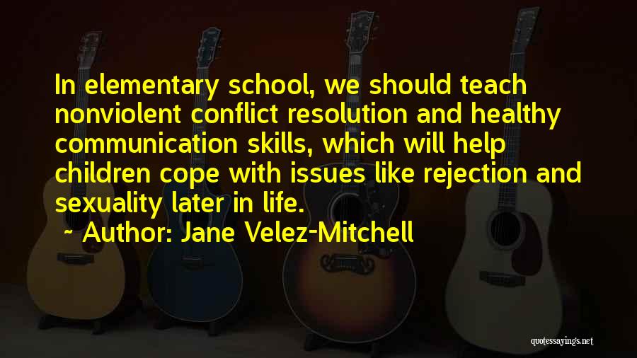 Nonviolent Communication Quotes By Jane Velez-Mitchell
