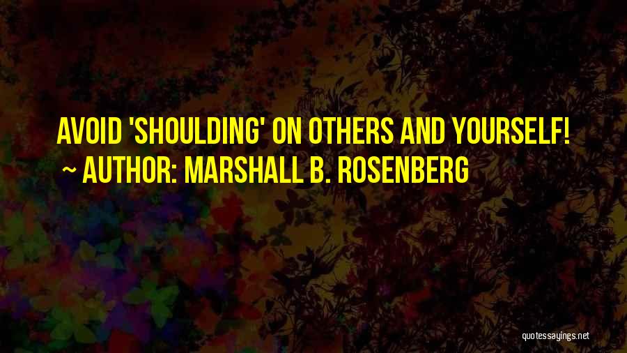 Nonviolent Communication Quotes By Marshall B. Rosenberg