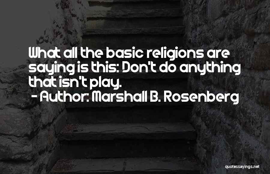 Nonviolent Communication Quotes By Marshall B. Rosenberg