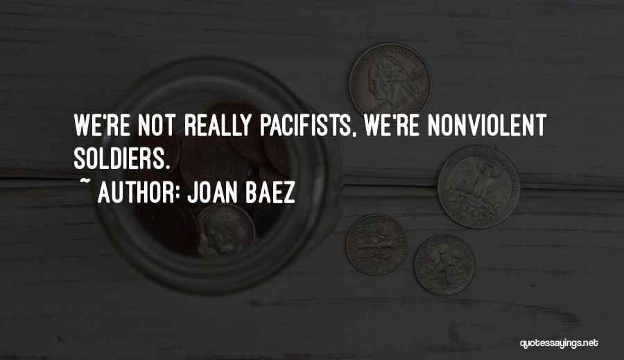 Nonviolent Quotes By Joan Baez