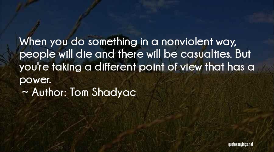 Nonviolent Quotes By Tom Shadyac