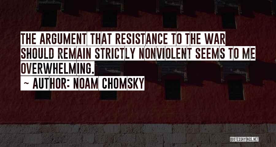 Nonviolent Resistance Quotes By Noam Chomsky