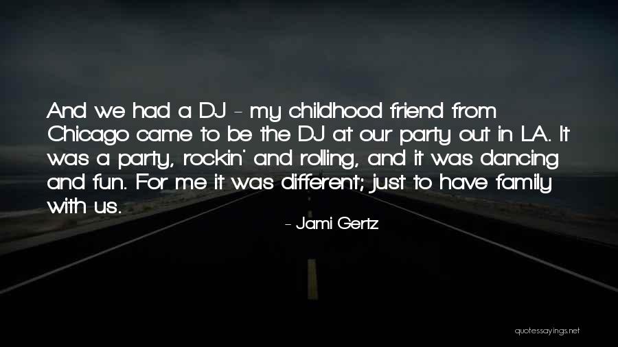 Nooblets Quotes By Jami Gertz Nooblets Quotes By Jami Gertz