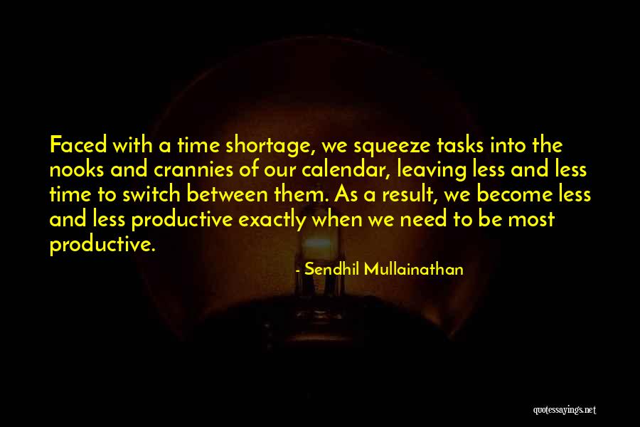 Nooks Quotes By Sendhil Mullainathan Nooks Quotes By Sendhil Mullainathan