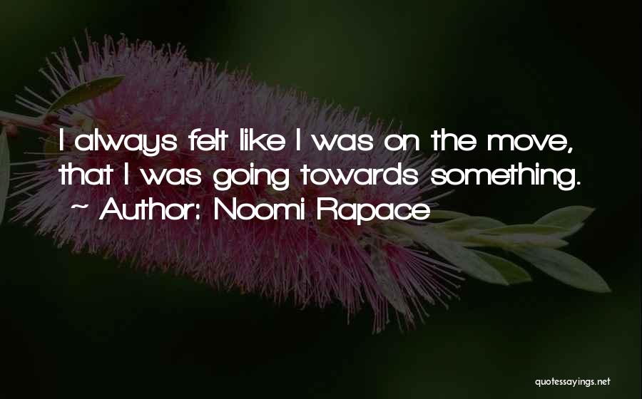 Noomi Rapace Quotes 1153622