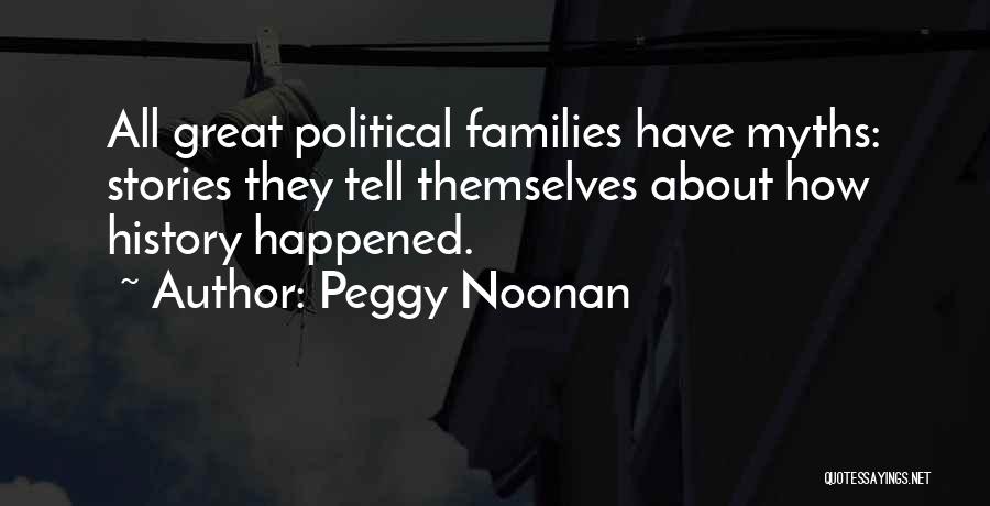 Noonan Quotes By Peggy Noonan