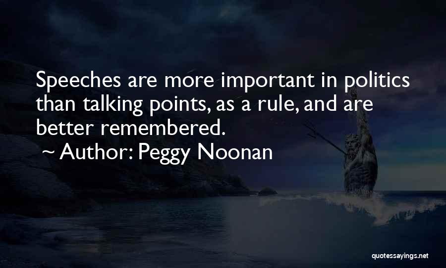 Noonan Quotes By Peggy Noonan