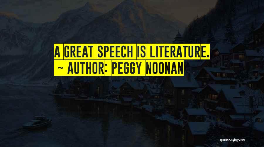 Noonan Quotes By Peggy Noonan