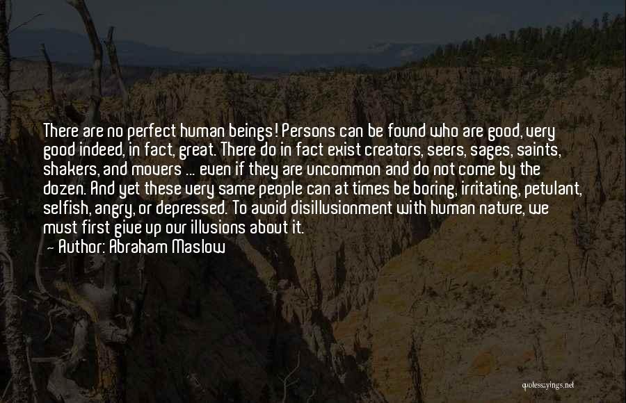 Noone Is Perfect Quotes By Abraham Maslow