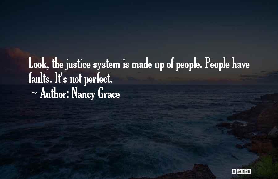 Noone Is Perfect Quotes By Nancy Grace