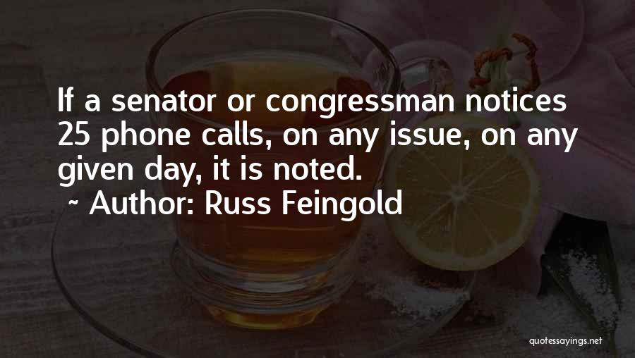 Noone Notices Quotes By Russ Feingold