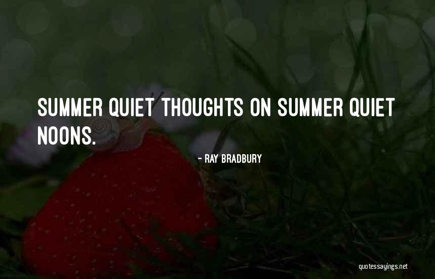 Noons Quotes By Ray Bradbury Noons Quotes By Ray Bradbury