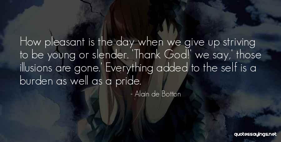 Noontide Quotes By Alain De Botton Noontide Quotes By Alain De Botton