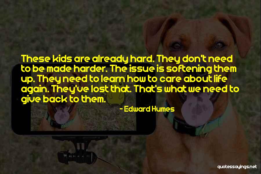 Noopur Raje Quotes By Edward Humes Noopur Raje Quotes By Edward Humes