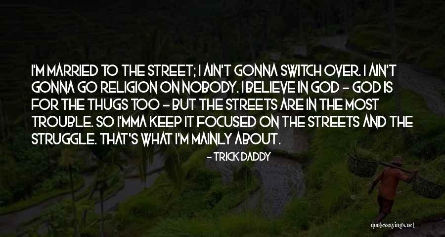 Noor Hibbert Quotes By Trick Daddy Noor Hibbert Quotes By Trick Daddy