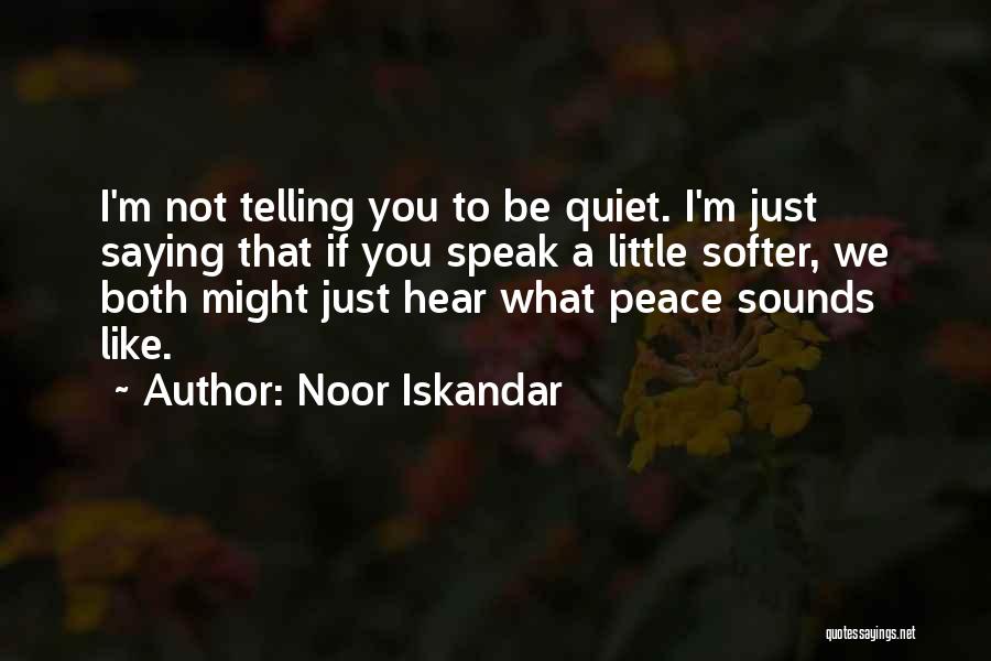 Noor Iskandar Quotes 1891714
